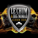Le Chum & Big Nomad Album Duo